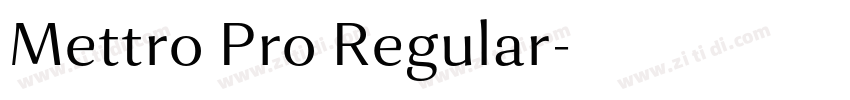 Mettro Pro Regular字体转换 Mettro Pro Regular字体转换